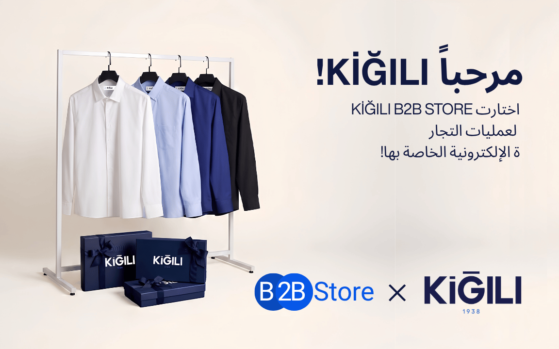 اختارت Kiğılı منصة B2B Store لمبيعاتها بين الشركات (B2B)!