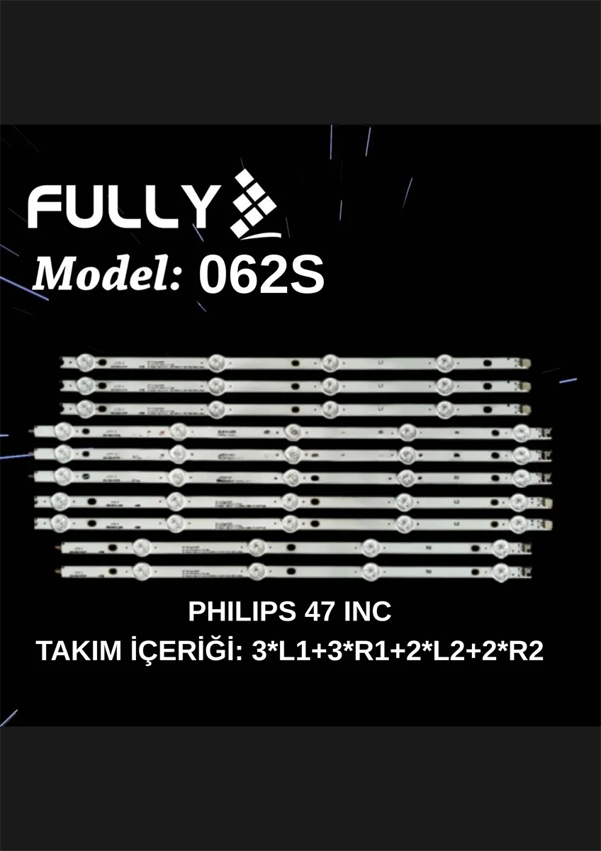 FULLY SET-062S PHILIPS 47 INC 10 ADET (SET) TV LED BAR 1