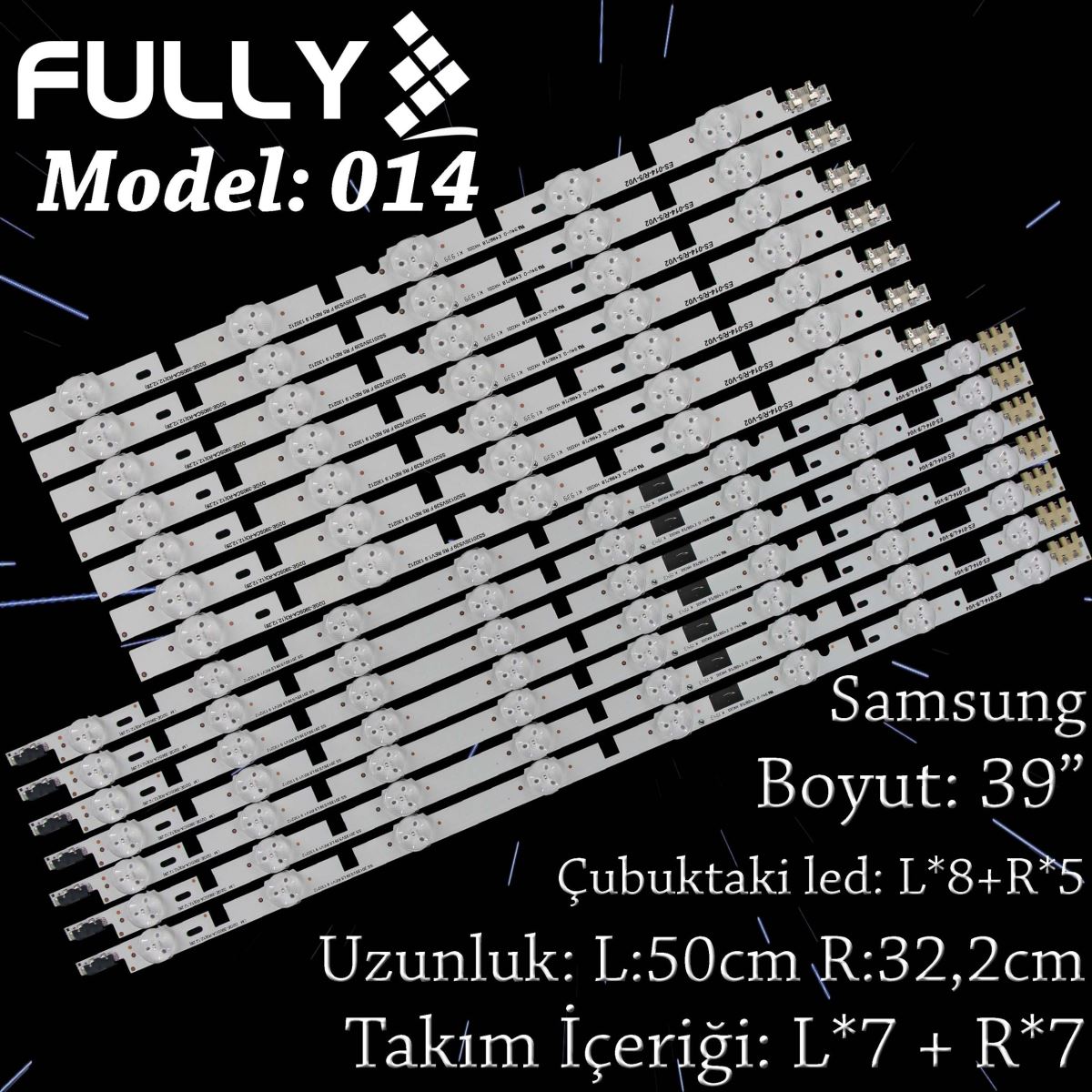 FULLY SET-014 SAMSUNG 39 INC 7 R+7L ADET (SET) TV LED BAR 1