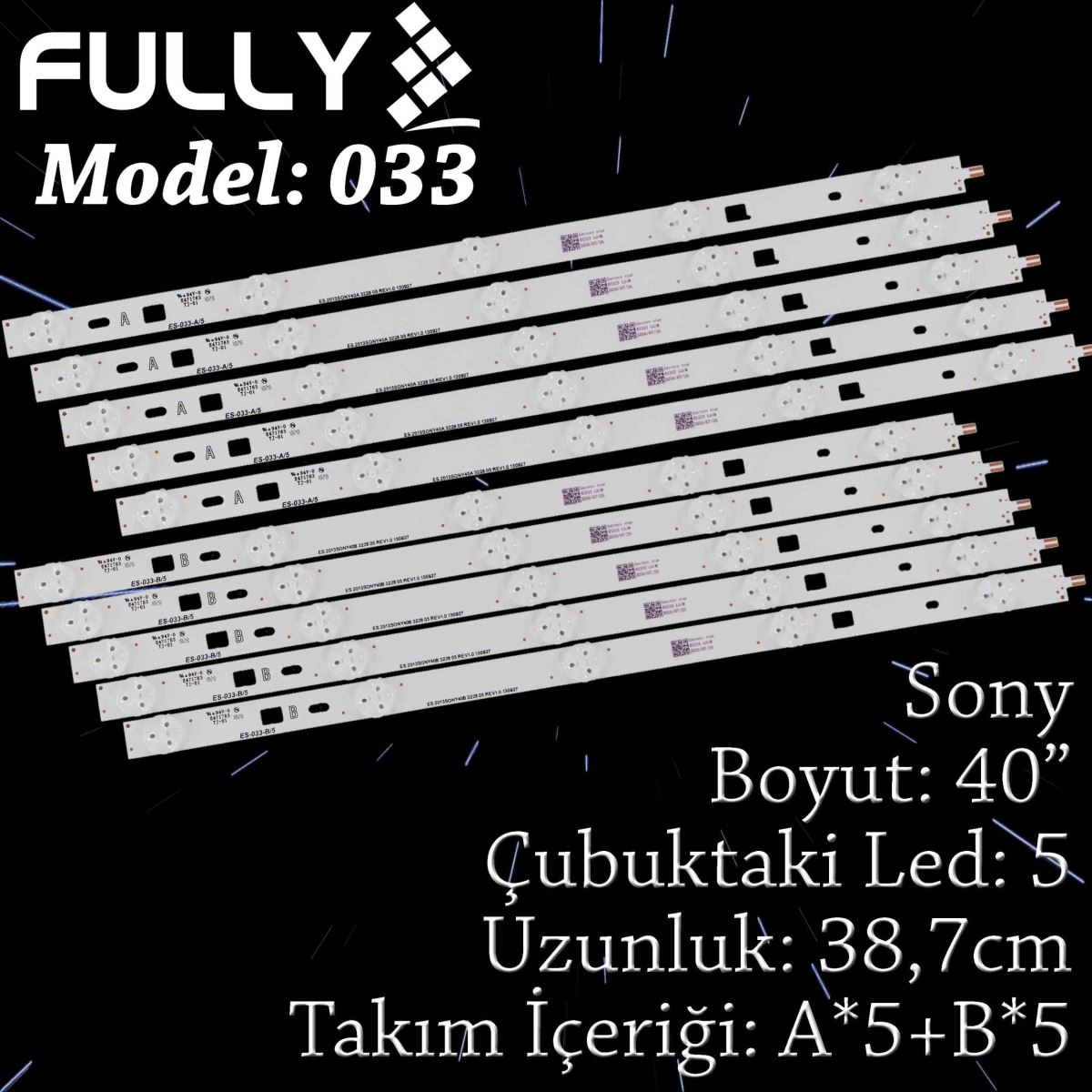 FULLY SET-033 SONY 40 INC 5A+5B ADET (SET) TV LED BAR 1