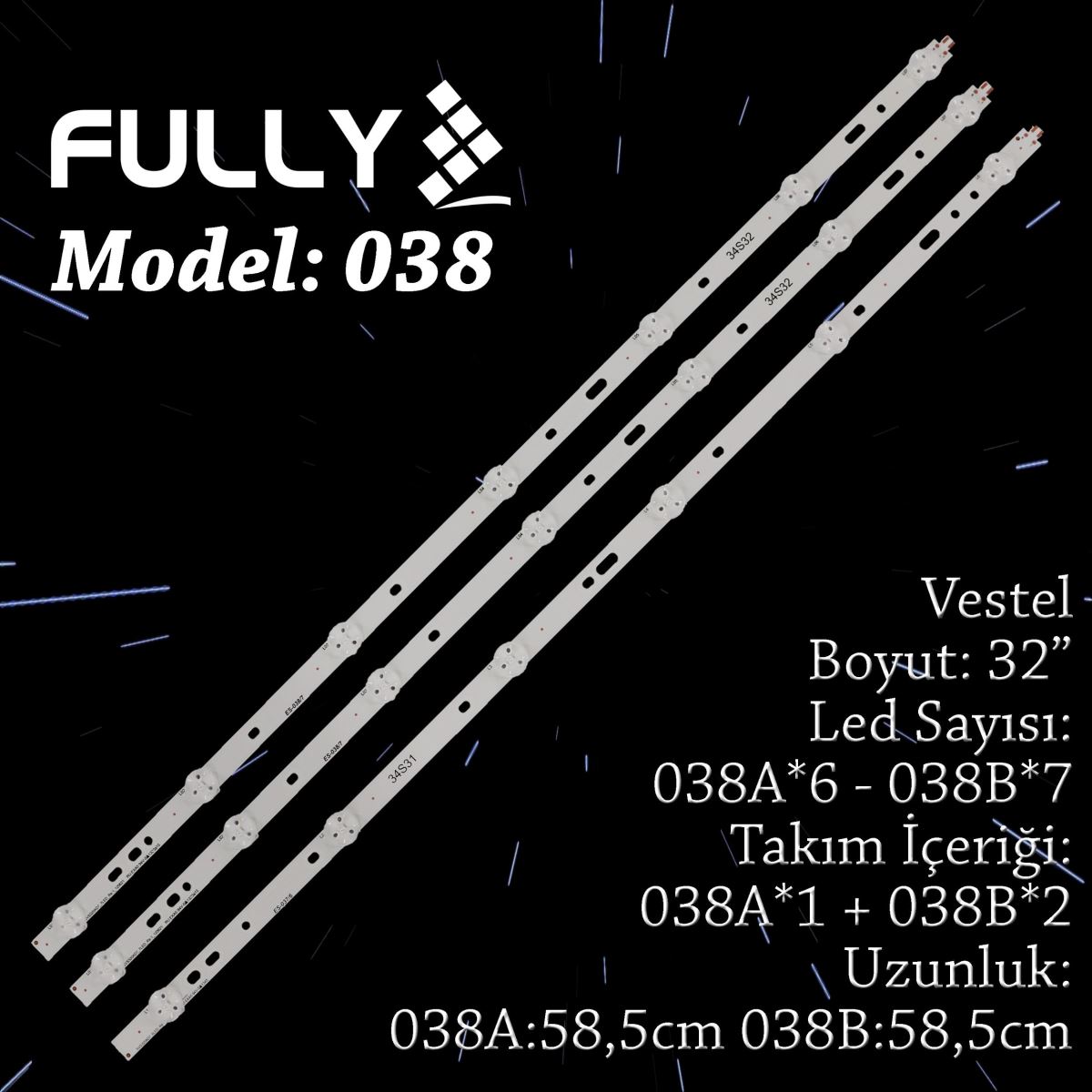 FULLY SET-038 SAMSUNG,VESTEL 32INC 2*7Led+1*6Led 3 ADET (SET) TV LED BAR 1