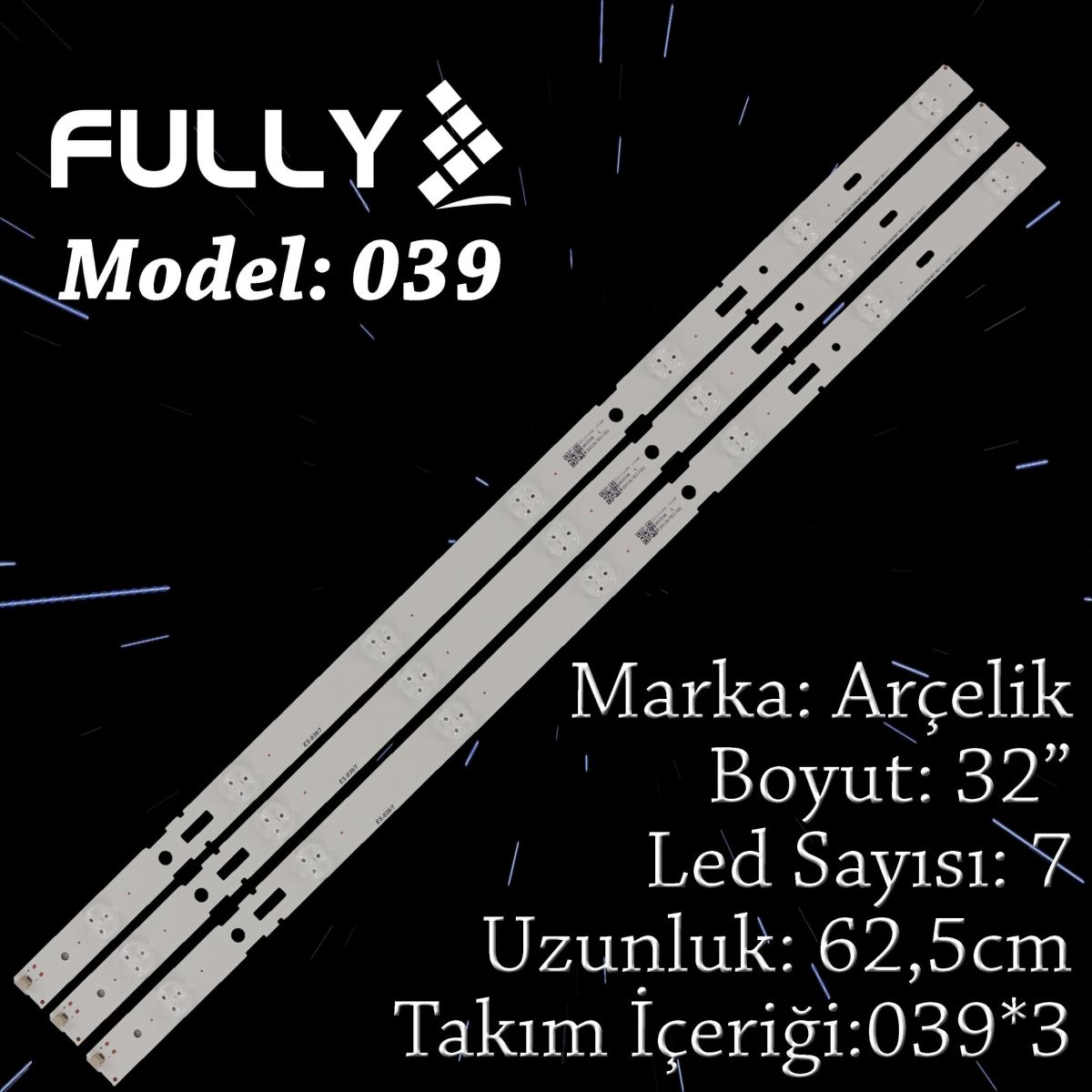 FULLY SET-039 ARÇELİK BEKO 32 INC 3 ADET (SET) TV LED BAR 1