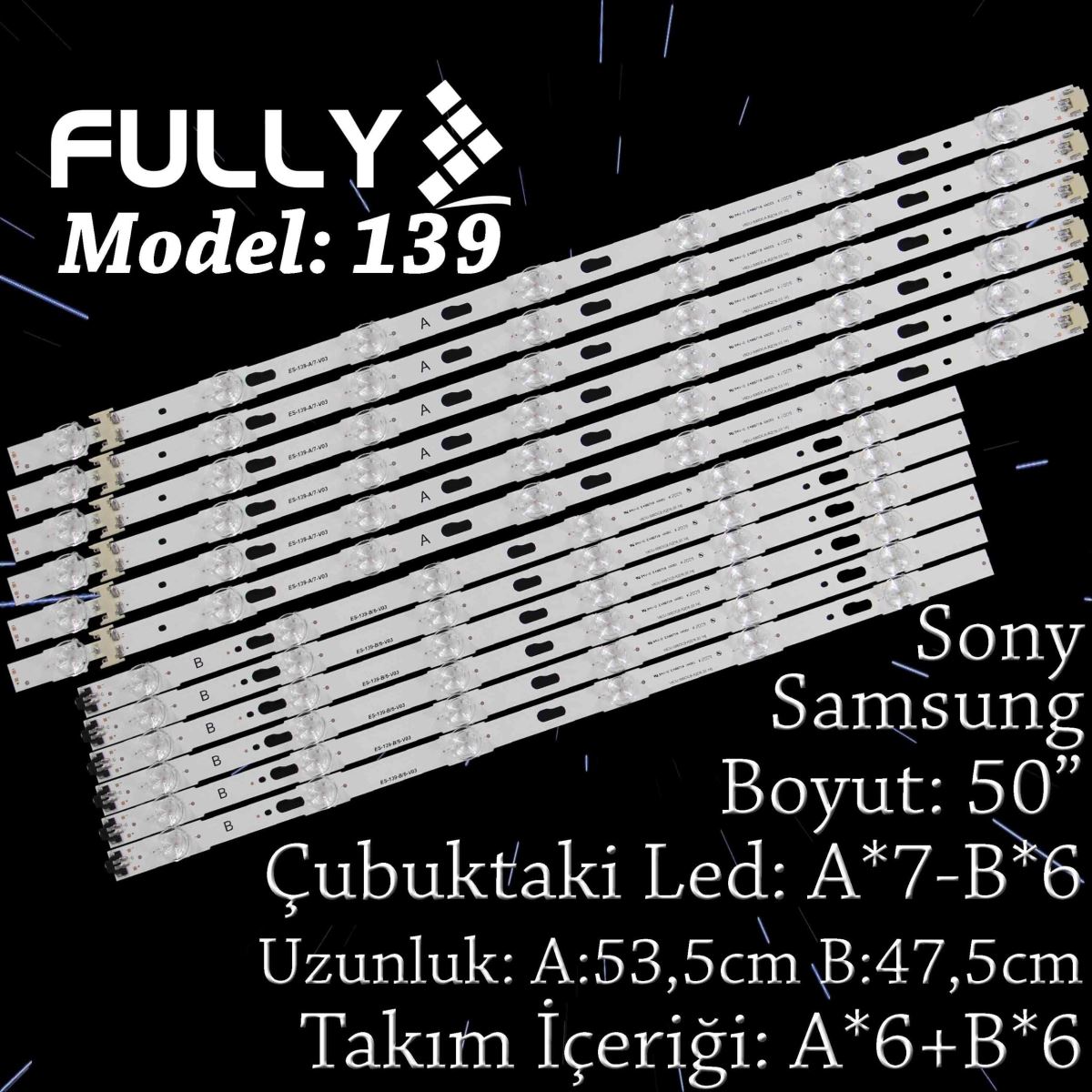 FULLY SET-139 SAMSUNG/SONY 50 INC 6A+6B ADET (SET) TV LED BAR 1