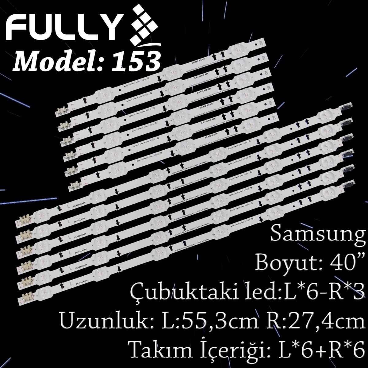 FULLY SET-153 SAMSUNG 40 INC 12  ADET (SET) TV LED BAR 1