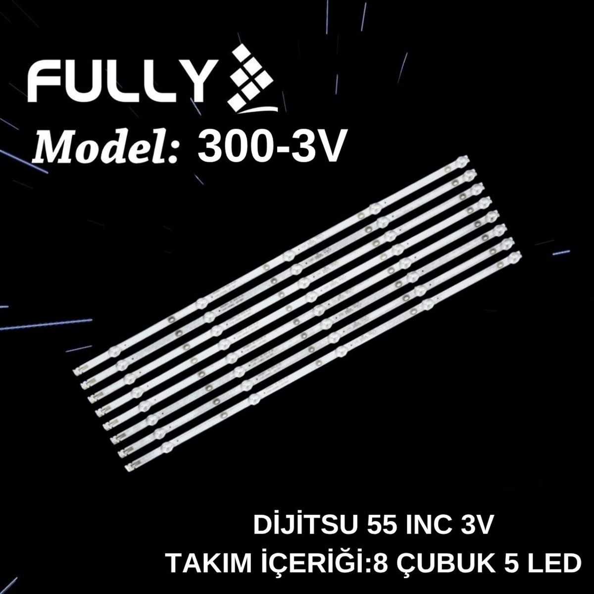 FULLY-SET-300-3V DIJITSU 55DS7700 3V 55 INC 5 LEDLİ 8  ADET (SET) TV LED BAR 1