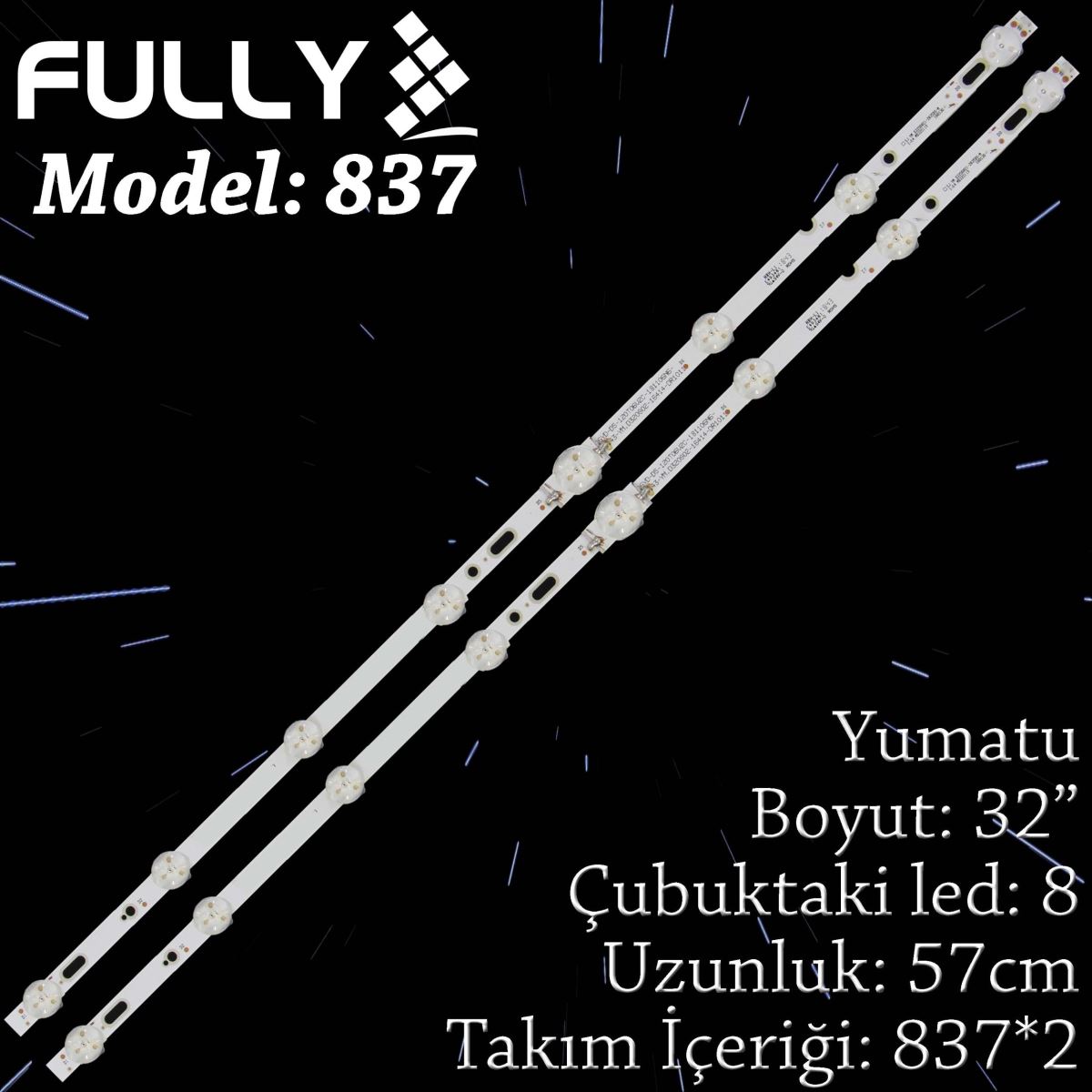 FULLY SET-837 YUMATU/ADLER 32 INC 2  ADET (SET) TV LED BAR 1