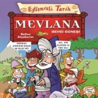 TIMAS HIKAYE EGLENCELI TARIH-43: MEVLANA SEVGI GÜNESI 1