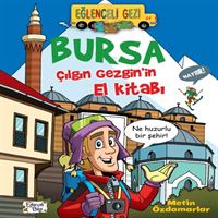 EĞLENCELİ BİLGİ ÇILGIN GEZGİNİN EL KİTABI BURSA 1