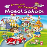 TİMAŞ BİR VARMIŞ BİR YOKMUŞ MASAL SOKAĞI FLEKSİ CİLT 1