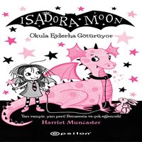 EPSİLON ROMAN ISADORA MOON OKULA EJDERHA GÖTÜRÜYOR 1