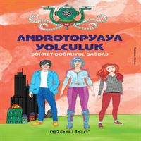 EPSİLON ROMAN ANDROTOPYAYA YOLCULUK 1