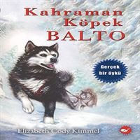 BEYAZ BALİNA HİKAYE KAHRAMAN KÖPEK BALTO (CİLTSİZ) 1