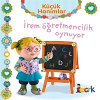 BICIRIK KÜÇÜK HANIMLAR İREM ÖĞRETMENCİLİK OYNUYOR 1