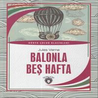 DORLION HİKAYE DÜNYA ÇOCUK KLASİKLERİ - BALONLA BEŞ HAFTA 1