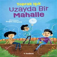 TUDEM HİKAYE UZAYDA BİR MAHALLE İADESİZ 1
