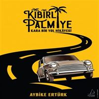 DESTEK ROMAN KİBİRLİ PALMİYE KARA BİR YOL HİKAYESİ 1