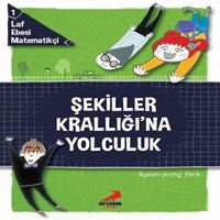 ERDEM HİKAYE LAF EBESİ MATEMATİKÇI-1: ŞEKİLLER KRALLIĞINA YOLCULUK 1