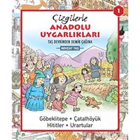 ÇIZGE HİKAYE ÇİZGİLERLE ANADOLU UYGARLIKLARI 1 TAŞ DEVRİNDEN DEMİR ÇAĞINA 1