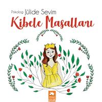 EKSİK PARÇA KİBELE MASALLARI 1
