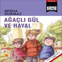 GÜNIŞIĞI HİKAYE AĞAÇLI GÜL VE HAYAL 1