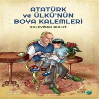 FOM HİKAYE ATATÜRK VE ÜLKÜNÜN BOYAMA KALEMLERİ 1