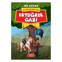YEDİVEREN HİKAYE ERTUĞRUL GAZİ İZ BIRAKANLAR 1