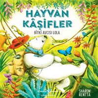 İŞ BANKASI HİKAYE HAYVAN KAİŞFLER BİTKİ AVCISI LOLA 1