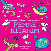 İŞ BANKASI RENKLERİ ÖĞRENİYORUM PEMBE KİTABIM 4-5 YAŞ 1