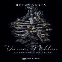 EPSİLON ROMAN AÇIK YARALAR VE DİKİŞ İZLERİ 2 VERNEM NİDAHEN 1