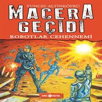 HAYAT MACERA GEÇİDİ 16 ROBOTLAR CEHENNEMİ 1