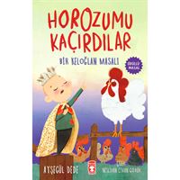 TİMAŞ HOROZUMU KAÇIRDILAR BİR KELOĞLAN MASALI 1