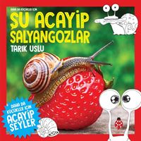 UĞURBÖCEĞİ EĞİTİM KİTABI KÜÇÜKLER İÇİN ŞU ACAYİP SALYANGOZLAR 1