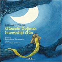 YAPI KREDİ HİKAYE GÜNEŞİN DOĞMAK İSTEMEDİĞİ GÜN (CİLTLİ) 1
