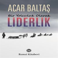REMZİ KİŞİSEL GELİŞİM BİR YOLCULUK OLARAK LİDERLİK 1