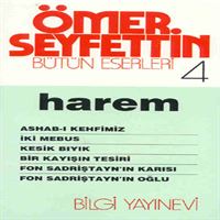 BİLGİ ÖMER SEYFETTİN BÜTÜN ESERLERİ 4 HAREM 1