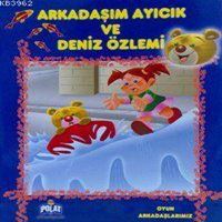 POLAT ARKADAŞIM AYICIK VE DENİZ ÖZLEMİ 1