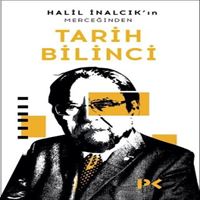 PROFİL BİYOGRAFİ HALİL İNALCIK IN MERCEĞİNDEN TARİH BİLİNCİ 1