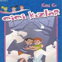 POLAT CİCİ KIZLAR ESKİ EV 1