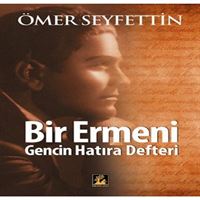 İLGİ KÜLTÜR ROMAN BİR ERMENİ GENCİN HATIRA DEFTERİ 1