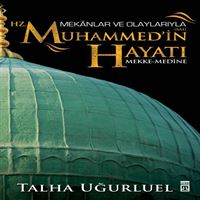 TİMAŞ MEKANLAR VE OLAYLARIYLA HZ.MUHAMMEDİN HAYATI 1