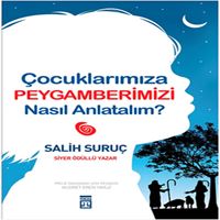 TİMAŞ ÇOCUKLARIMIZA PEYGAMBERİMİZİ NASIL ANLATALIM 1