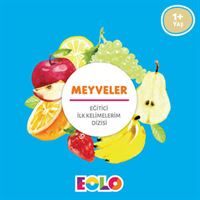 EOLO EĞİTİCİ İLK KELİMELERİM MEYVELER 1