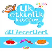 ERDEM EĞİTİM KİTABI İLK ETKİNLİK KİTABIM: DİL BECERİLERİ 24-36 AY 1