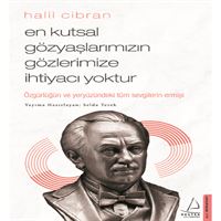 DESTEK FELSEFE KİTABI EN KUTSAL GÖZYAŞLARIMIZIN GÖZLERİMİZE İHTİYACI YOKTUR 1