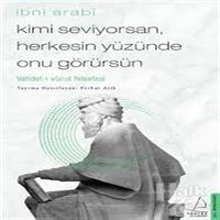 DESTEK FELSEFE KİTABI KİMİ SEVİYORSAN HERKESİN YÜZÜNDE ONU GÖRÜRSÜN 1