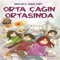 KELİME HİKAYE GEÇMİŞ ZAMAN GEZGİNLERİ : ORTA ÇAĞIN ORTASINDA 1