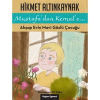 DOĞAN HİKAYE AHŞAP EVİN MAVİ GÖZLÜ ÇOCUGU 1