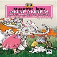 BİLGİ ANNEANNEM HAYVANLAR ARASINDA 1