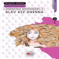 CAN HİKAYE ANINNANIN SERÜVENLERİ-1: ALEV KIZ ANINNA 1