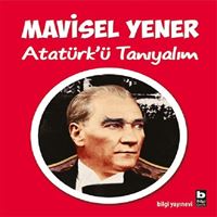 BİLGİ ATATÜRKÜ TANIYALIM 1